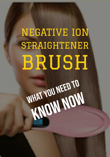 What Is A Negative Ion Straightener Brush?