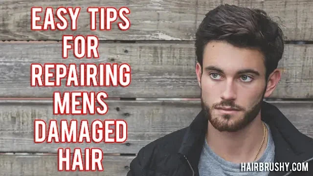 Damaged Hair Men - Easy Tips For Repairing Men's Damaged Hair