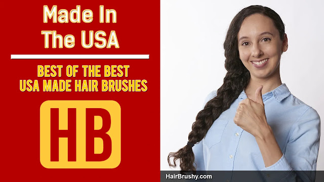Hairbrushes made in the USA