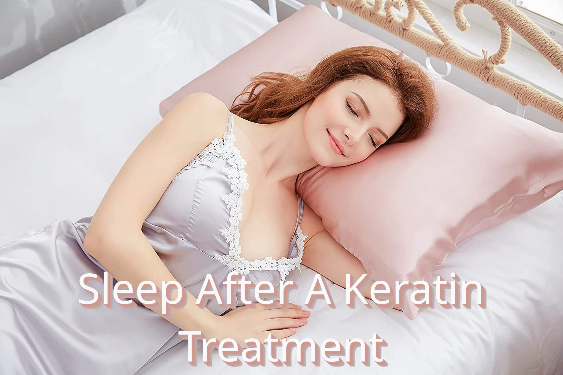 Sleep After a Keratin Treatment HairBrushy.com