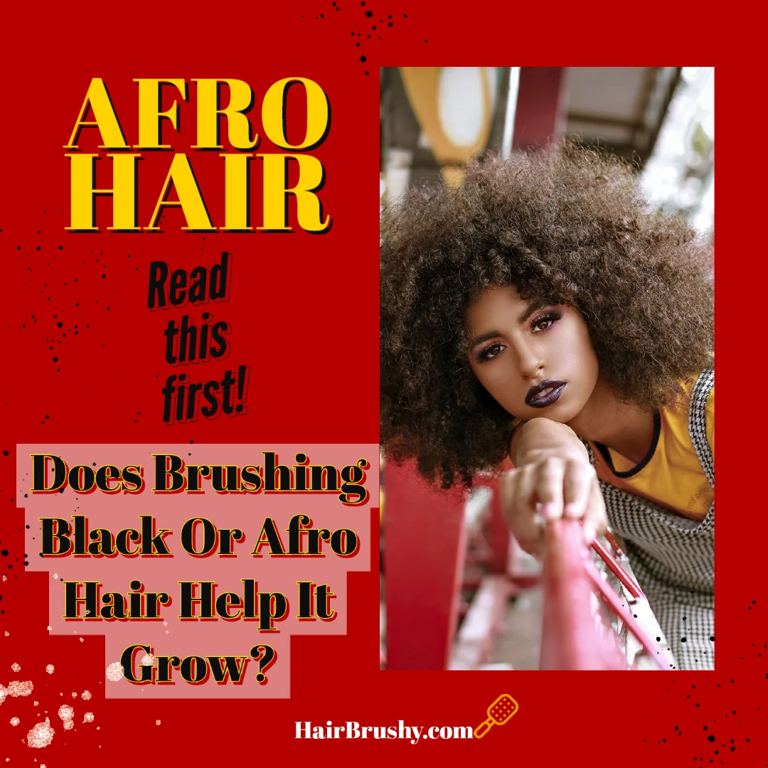 Does Brushing Black Or Afro Hair Help It Grow?