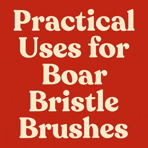 what a boar bristle brush really does