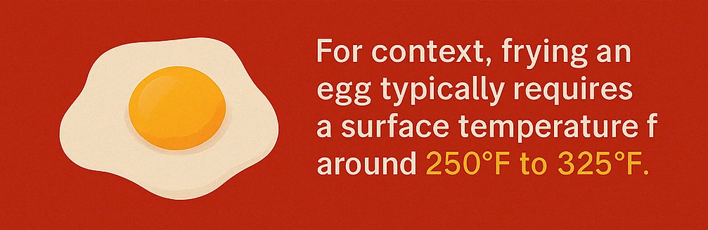 The right temp for hair but not too hot to fry and egg