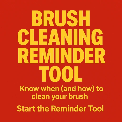 Brush Cleaning Reminder Tool