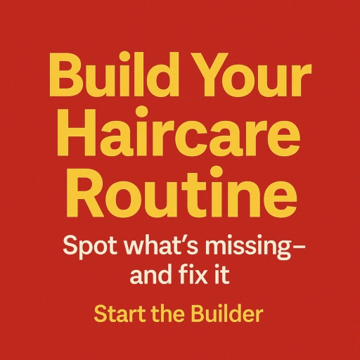 Build Your Haircare Routine